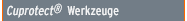 Cuprotect®-Werkzeuge